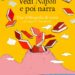 Libri. Vedi Napoli e poi narra