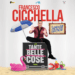 Francesco Cicchella porta in scena la Summer Edition del suo show “Tante belle cose”