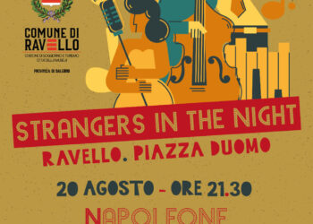 Ravello, torna “Strangers in the night”
