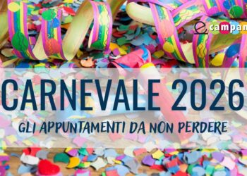 Carnevale 2026 in Campania: colori, maschere ed eventi da non perdere