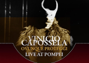 Pompei.Vinicio Capossela in concerto per i vent’anni dell’album  ‘Ovunque Proteggi’