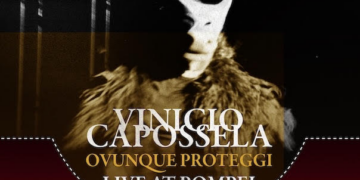Pompei.Vinicio Capossela in concerto per i vent’anni dell’album  ‘Ovunque Proteggi’