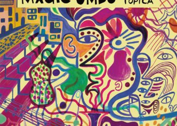 ORCHESTRA TOPICA. L’album “Magic Umbu” pubblicato in vinile