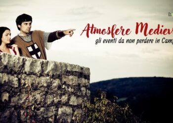 Atmosfere Medievali: gli eventi da non perdere in Campania
